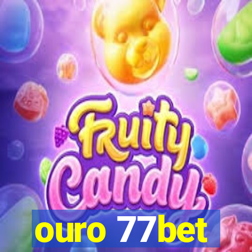 ouro 77bet